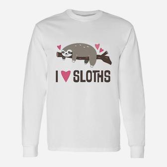 I Love Sloths Unisex Long Sleeve | Crazezy