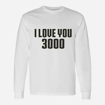 I Love You 3000 Unisex Long Sleeve | Crazezy DE