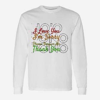 I Love You Thank You Unisex Long Sleeve | Crazezy CA