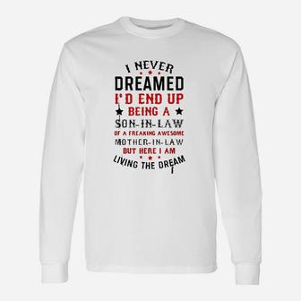 I Never Dreamed I'd End Up Being A Son In Law Unisex Long Sleeve | Crazezy DE