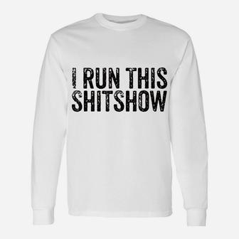 I Run This Shitshow Funny Sarcastic Dad Mom Life Vintage Unisex Long Sleeve | Crazezy