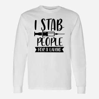 I Stab People Nurse Unisex Long Sleeve | Crazezy