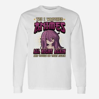 I Watched Animes All Night Again Kawaii Movie Watching Unisex Long Sleeve | Crazezy
