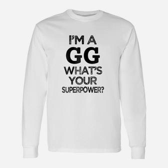 Im A Gg Whats Your Superpower Unisex Long Sleeve | Crazezy DE