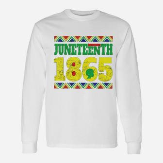 Juneteenth 1865 Is The Independence Day Unisex Long Sleeve | Crazezy DE
