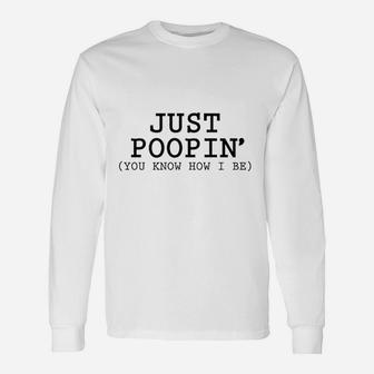Just Poopin You Know How I Be Baby Long Sleeve T-Shirt - Thegiftio UK