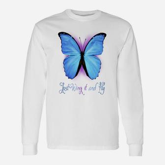 Just Wing It And Fly Women's Butterfly Unisex Long Sleeve | Crazezy AU