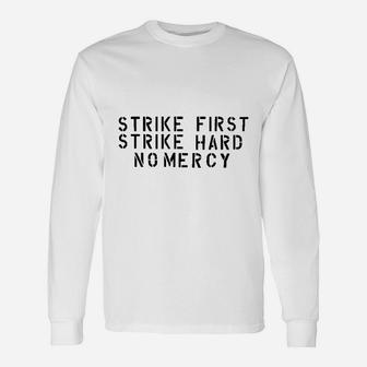 Karate Strike First Strike Hard No Mercy Long Sleeve T-Shirt - Thegiftio UK