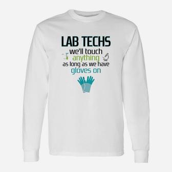 Lab Technician Funny Laboratory Week Men Women Gift Unisex Long Sleeve | Crazezy