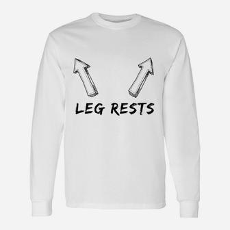 Leg Rests Unisex Long Sleeve | Crazezy DE