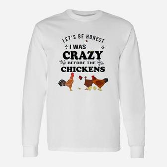 Lets Be Honest I Was Crazy Before Unisex Long Sleeve | Crazezy DE