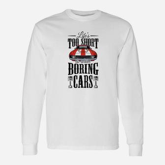 Life Too Short To Drive Boring Cars Vintage Classic Gift Unisex Long Sleeve | Crazezy