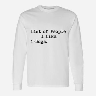 List Of People I Like Dog Unisex Long Sleeve | Crazezy