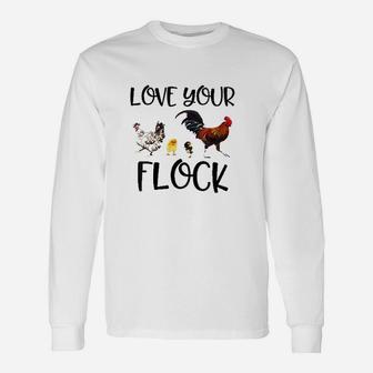 Love Your Flock Funny Chickens Hens Unisex Long Sleeve | Crazezy