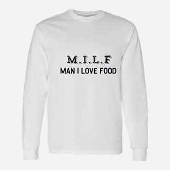 Man I Love Food Unisex Long Sleeve | Crazezy