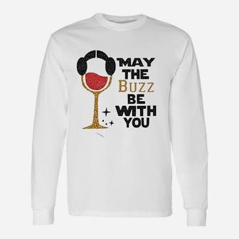 May The Buzz Be With You Food And Wine Princess Long Sleeve T-Shirt - Thegiftio UK