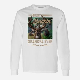 Mens Best Buckin' Grandpa Ever Shirt Deer Hunting Bucking Father Unisex Long Sleeve | Crazezy DE