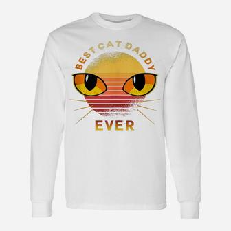 Mens Best Cat Daddy Ever Cat Lovers - Cat Daddy Unisex Long Sleeve | Crazezy UK