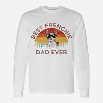 Mens Funny Best Frenchie Dad Ever French Bulldog Dog Owner Gift Unisex Long Sleeve | Crazezy DE
