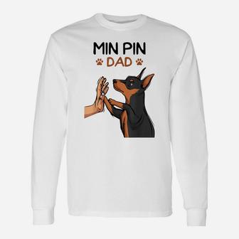 Mens Min Pin Dad Miniature Pinscher Dog Father Men Father´S Day Unisex Long Sleeve | Crazezy