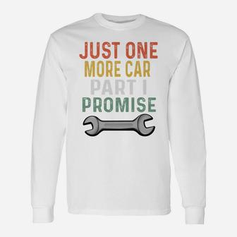 Mens Retro Mechanic Gag Gifts For Men Xmas Just 1 More Car Part Unisex Long Sleeve | Crazezy CA