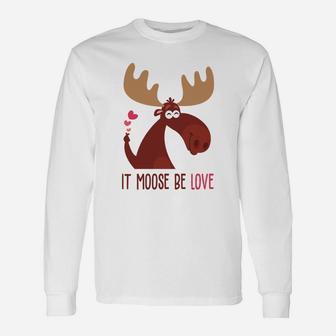 It Moose Be Love For Valentine Day 2 Happy Valentines Day Long Sleeve T-Shirt - Seseable