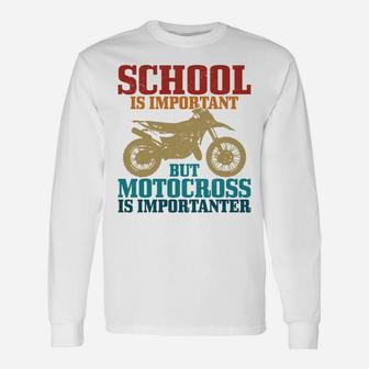 Motocross School Is Important Funny Vintage Dirt Bike Gift Unisex Long Sleeve | Crazezy