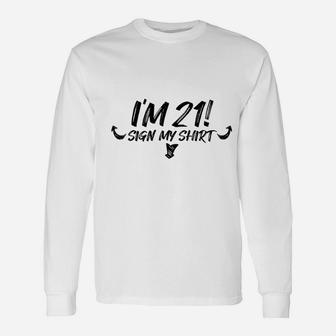 My 21St Birthday Party Sign My 21 Funny Men Women Gift Unisex Long Sleeve | Crazezy AU
