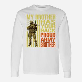 My Brother Has Your Back Proud Army Brother Military Sibling Unisex Long Sleeve | Crazezy