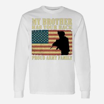 My Brother Has Your Back Proud Army Family Military Sibling Unisex Long Sleeve | Crazezy