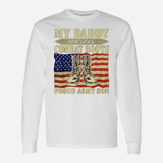 My Daddy Wears Combat Boots Military Proud Army Son Gift Unisex Long Sleeve | Crazezy CA