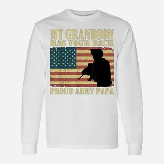 My Grandson Has Your Back Proud Army Papa Shirt Grandpa Gift Unisex Long Sleeve | Crazezy