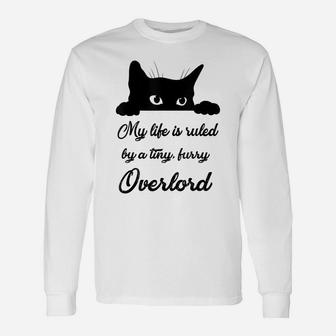 My Life Is Ruled By A Tiny Furry Overlord, Cat Lovers Unisex Long Sleeve | Crazezy
