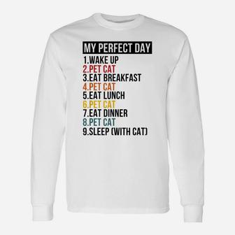 My Perfect Day For Cat Lovers Unisex Long Sleeve | Crazezy AU