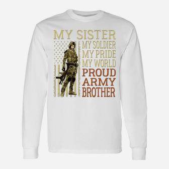 My Sister My Soldier Hero - Military Proud Army Brother Gift Unisex Long Sleeve | Crazezy