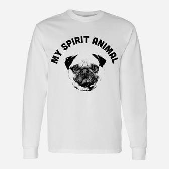 My Spirit Animal Pug - Funny Dog Mom And Dog Dad Unisex Long Sleeve | Crazezy AU