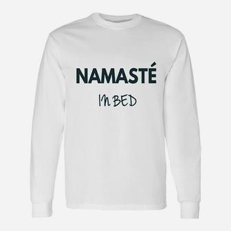 Namaste In Bed Unisex Long Sleeve | Crazezy CA