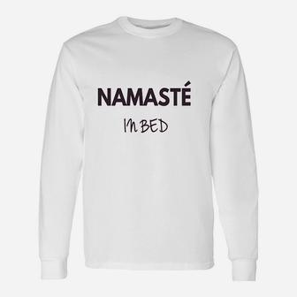 Namaste In Bed Unisex Long Sleeve | Crazezy UK