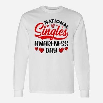 National Single Awareness Day Valentines Day Happy Valentines Day Long Sleeve T-Shirt - Seseable