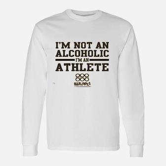 I Am Not An Alcoholic I Am An Athlete Long Sleeve T-Shirt - Thegiftio UK