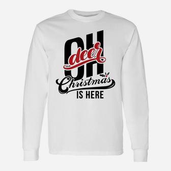 Oh Deer Christmas Is Here Shirt Matching Family Christmas Unisex Long Sleeve | Crazezy UK