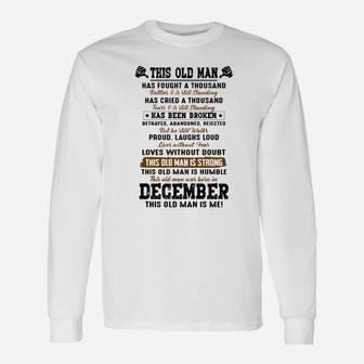 This Old Man Is Strong This Old Man Is Humble This Old Man Was Born In December Shirt Long Sleeve T-Shirt - Thegiftio UK