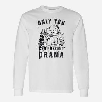 Only You Can Prevent Drama Llama Unisex Long Sleeve | Crazezy CA