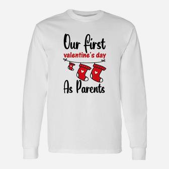 Our First Valentines Day As Parents New Dad Mom Gift Unisex Long Sleeve | Crazezy UK
