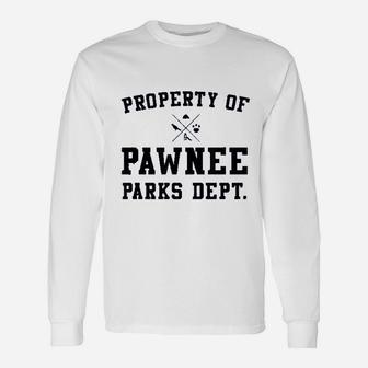 Parks And Recreation Property Of Pawnee Comfortable Unisex Long Sleeve | Crazezy AU