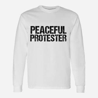 Peaceful Protester Unisex Long Sleeve | Crazezy CA