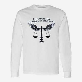 Philadelphia School Of Bird Law Long Sleeve T-Shirt - Thegiftio UK