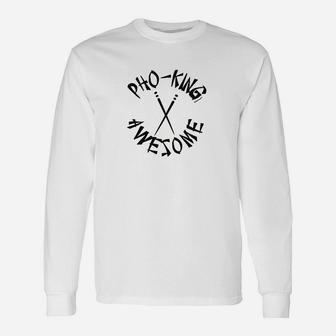 Pho King Awesome Vietnamese Soup Long Sleeve T-Shirt - Thegiftio UK