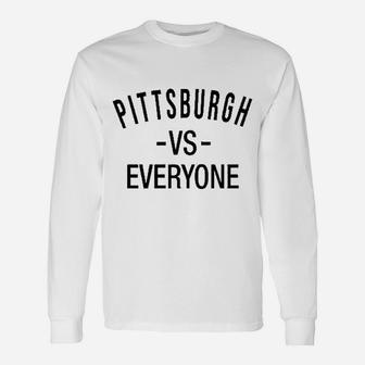 Pittsburgh Vs Everyone Sports Fan Unisex Long Sleeve | Crazezy DE