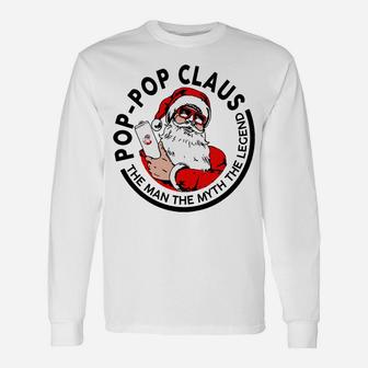 Pop-Pop Claus Christmas - The Man The Myth The Legend Sweatshirt Unisex Long Sleeve | Crazezy